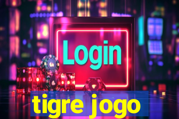 tigre jogo