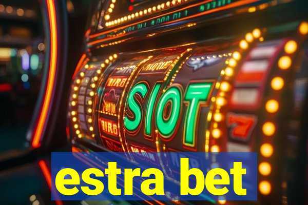 estra bet