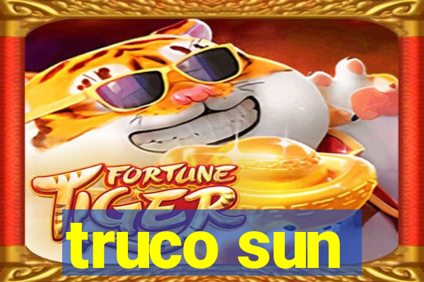 truco sun