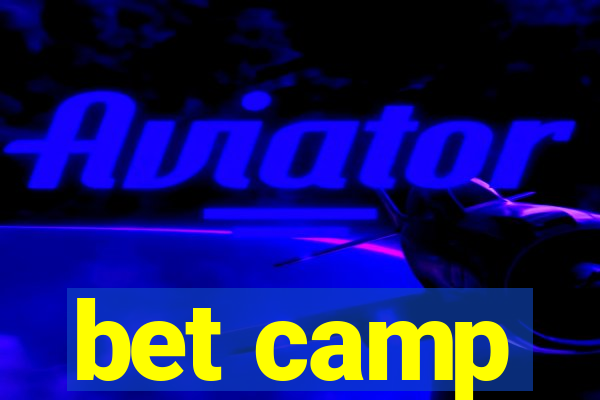 bet camp