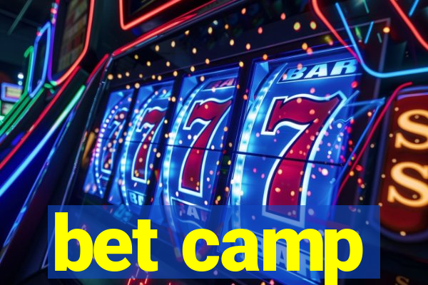 bet camp