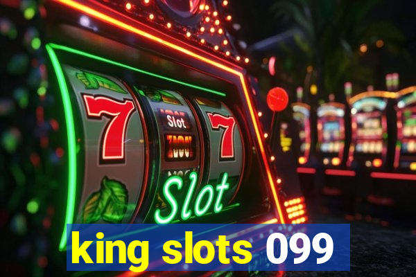 king slots 099