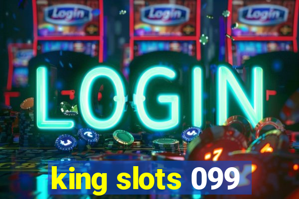 king slots 099