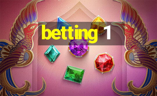 betting 1