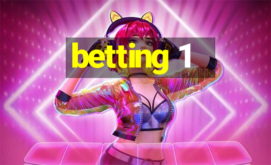 betting 1