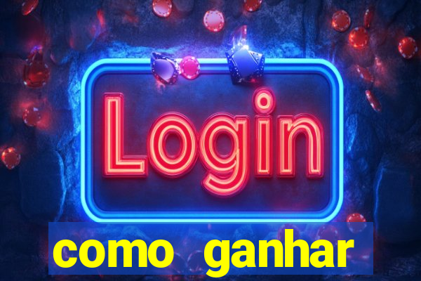 como ganhar dinheiro slots