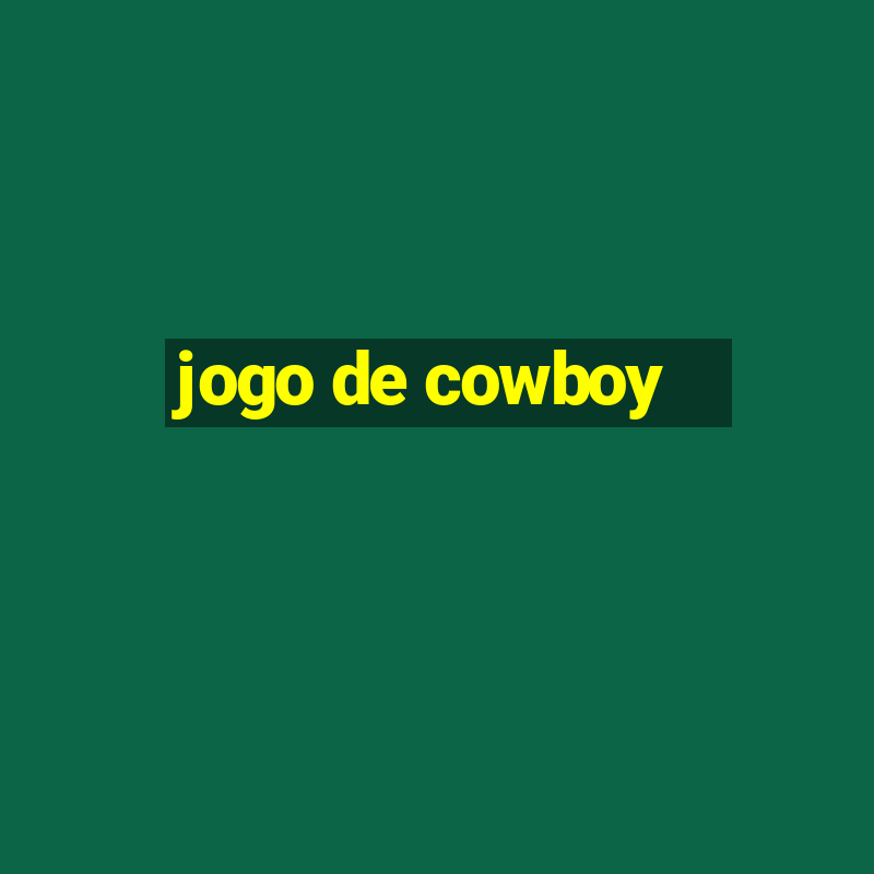 jogo de cowboy