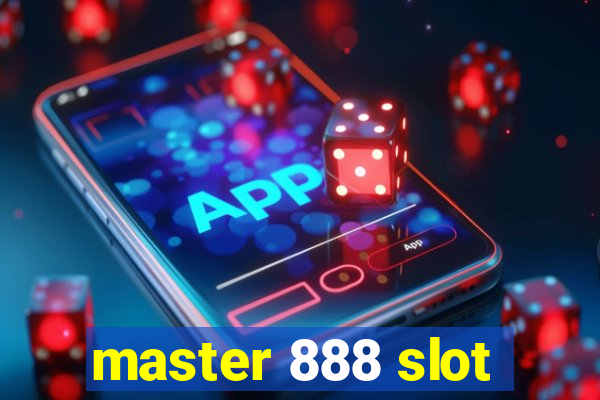 master 888 slot