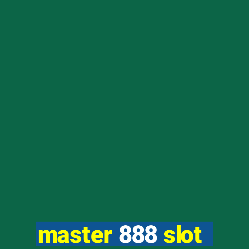 master 888 slot