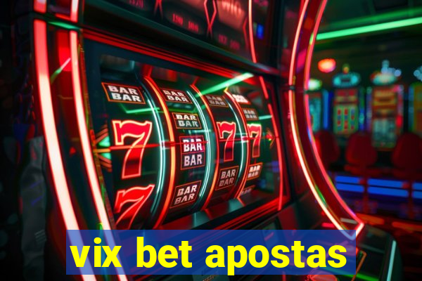 vix bet apostas