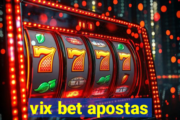 vix bet apostas