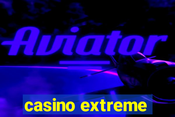 casino extreme