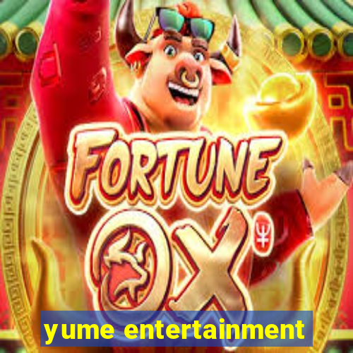 yume entertainment