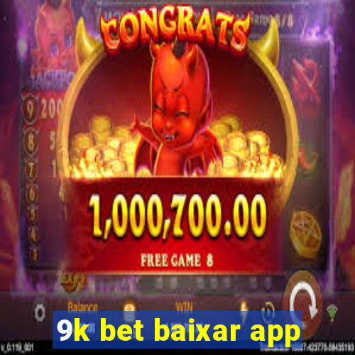 9k bet baixar app