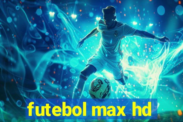 futebol max hd