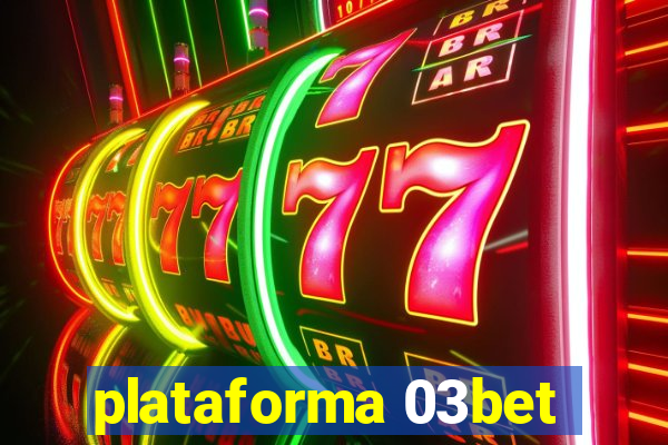 plataforma 03bet