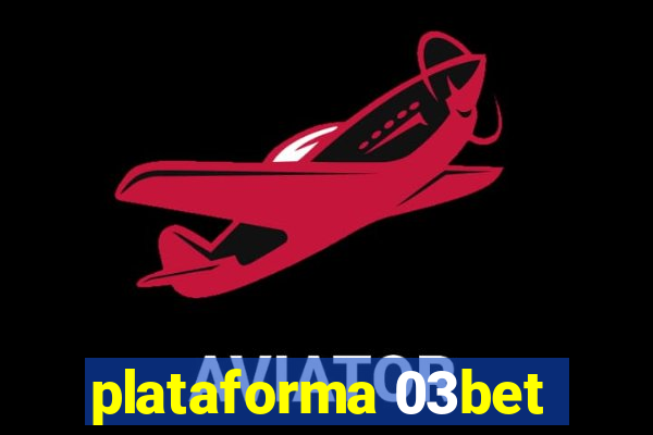 plataforma 03bet