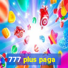 777 plus paga