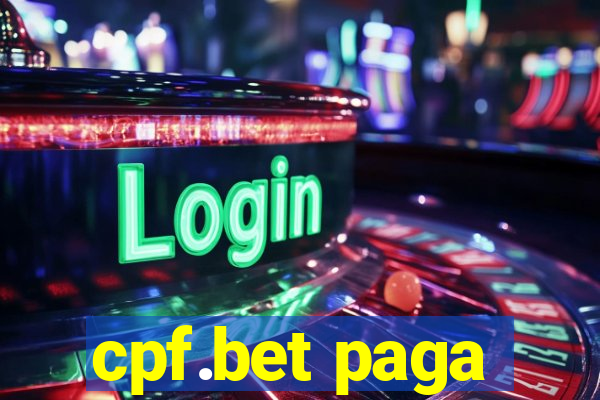 cpf.bet paga