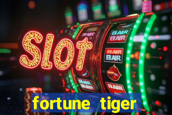 fortune tiger aposta de 1 real