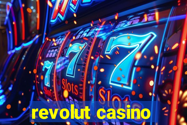 revolut casino