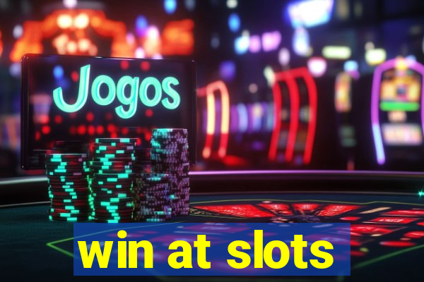 win at slots