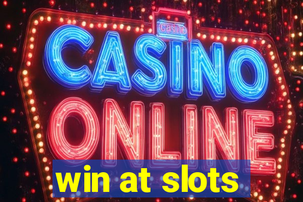 win at slots