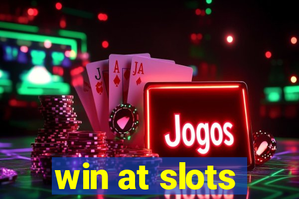 win at slots