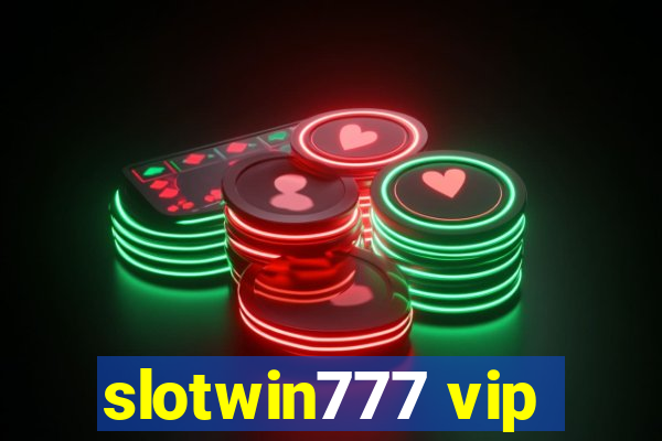 slotwin777 vip