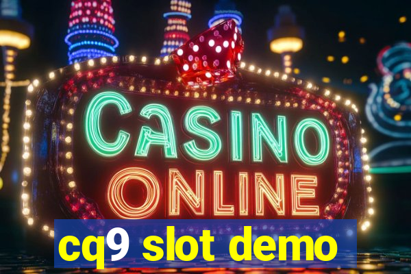 cq9 slot demo