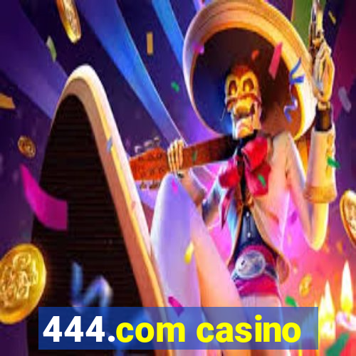 444.com casino