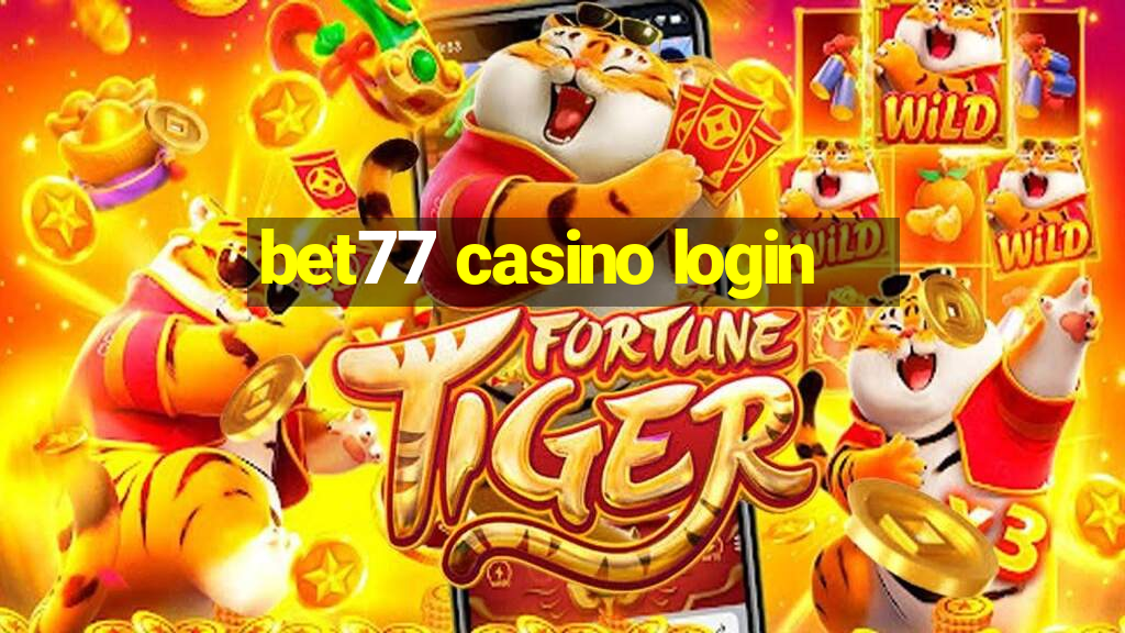 bet77 casino login