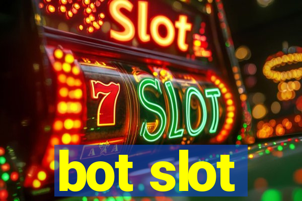 bot slot