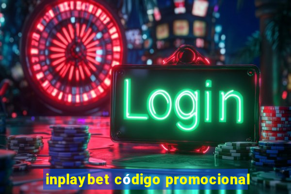 inplaybet código promocional