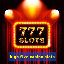 high five casino slots