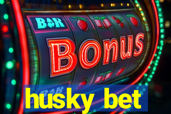 husky bet