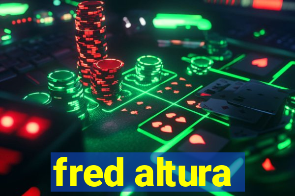 fred altura