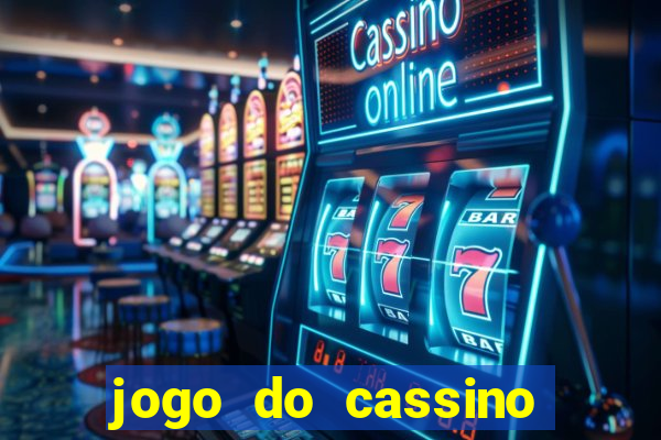 jogo do cassino que ganha dinheiro