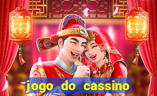 jogo do cassino que ganha dinheiro