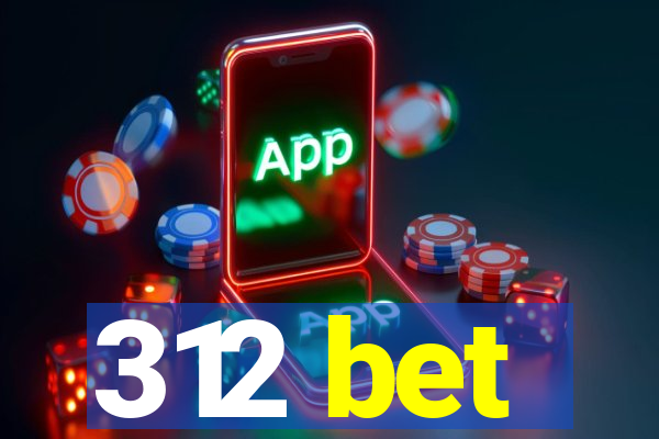 312 bet