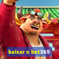 baixar o bet365