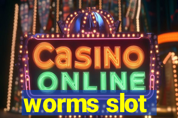 worms slot