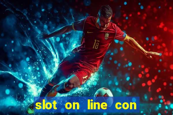 slot on line con bonus senza deposito