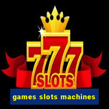 games slots machines