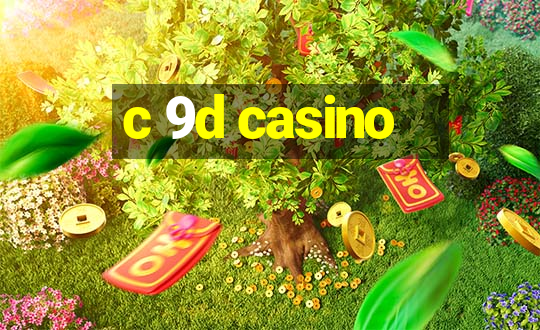 c 9d casino