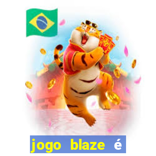 jogo blaze é legal no brasil