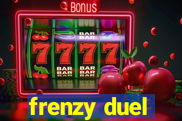 frenzy duel