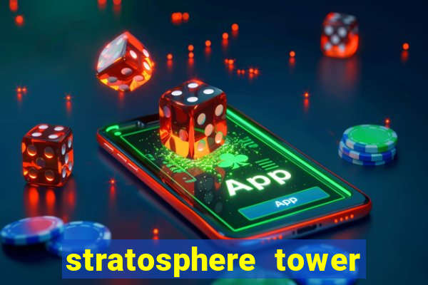 stratosphere tower hotel and casino