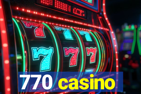 770 casino