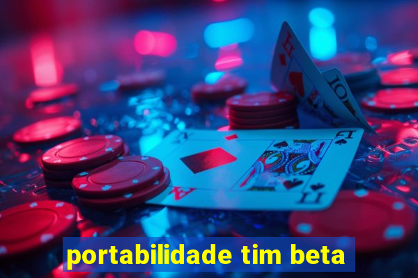 portabilidade tim beta